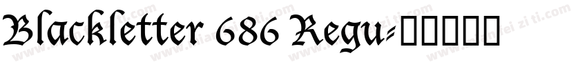 Blackletter 686 Regu字体转换